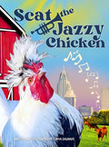 Cover Image for Scat the Jazzy Chicken -- Tonya Dalhaus, Hardcover