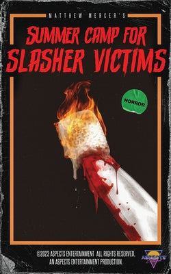Cover Image for Summer Camp for Slasher Victims -- Matthew Mercer, Paperback