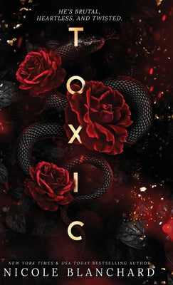 Cover Image for Toxic: A Dark Romance -- Nicole Blanchard, Hardcover