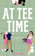Cover Image for At Tee Time -- Alana Robin, Paperback