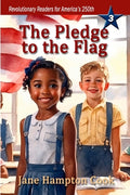 Cover Image for The Pledge to the Flag: Revolutionary Readers for America's 250th Level 3 -- Jane Hampton Cook, Paperback