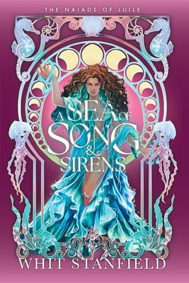 Cover Image for A Sea of Song and Sirens -- Whit Stanfield, Paperback