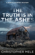 Cover Image for The Truth Is in the Ashes -- Christopher Mele, Paperback