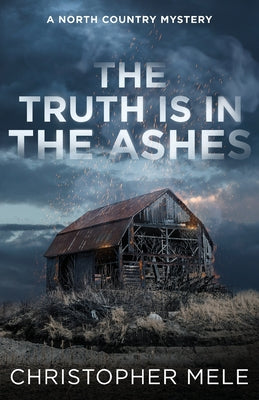 Cover Image for The Truth Is in the Ashes -- Christopher Mele, Paperback
