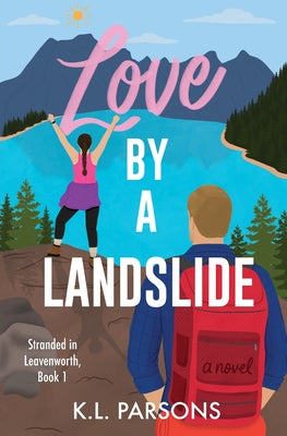 Cover Image for Love by a Landslide -- Katherine Parsons, Paperback