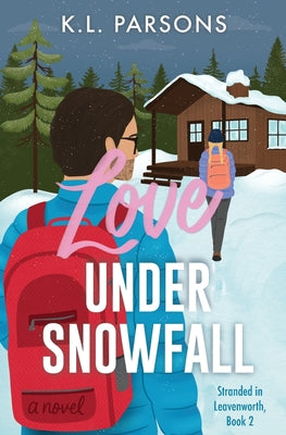 Cover Image for Love Under Snowfall -- Katherine Leigh Parsons, Paperback