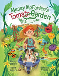 Cover Image for Messy McFarlen's Tomato Garden: A fun new picture book about gardening -- Barry Brandon Waldo, Paperback
