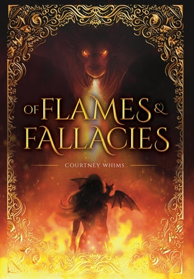 Cover Image for Of Flames and Fallacies -- Courtney Whims, Hardcover