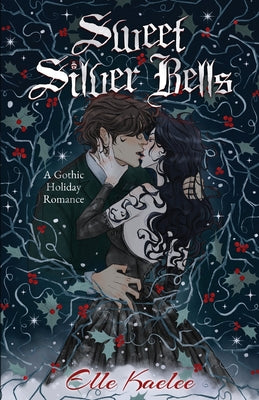Cover Image for Sweet Silver Bells -- Elle Kaelee, Paperback