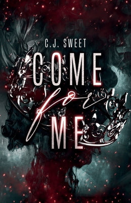 Cover Image for Come for Me -- C. J. Sweet, Paperback