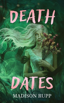 Cover Image for Death Dates -- Madison Rupp, Paperback
