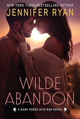 Cover Image for Wilde Abandon: A Dark Horse Dive Bar Novel: A Dark Horse Dive Bar Novel -- Jennifer Ryan, Paperback