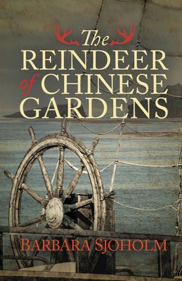Cover Image for The Reindeer of Chinese Gardens -- Barbara Sjoholm, Paperback