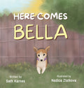 Cover Image for Here Comes Bella -- Seth Karnes, Hardcover