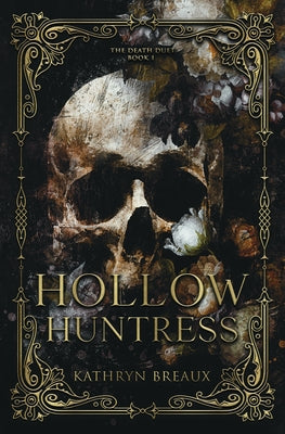 Cover Image for Hollow Huntress -- Kathryn Breaux, Paperback