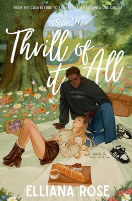 Cover Image for For The Thrill of It All: A Formula One Romance -- Elliana Rose, Paperback