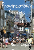 Cover Image for Provincetown Stories -- Russ López, Hardcover