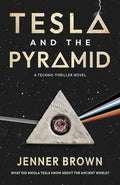 Cover Image for Tesla and the Pyramid -- Jenner Brown, Paperback