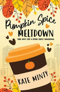 Cover Image for Pumpkin Spice Meltdown -- Kate Minty, Paperback