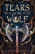 Cover Image for Tears of the Wolf -- Elisabeth Wheatley, Paperback