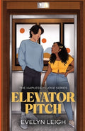 Cover Image for Elevator Pitch: A Neighbors-To-Lovers Romance -- Evelyn Leigh, Paperback