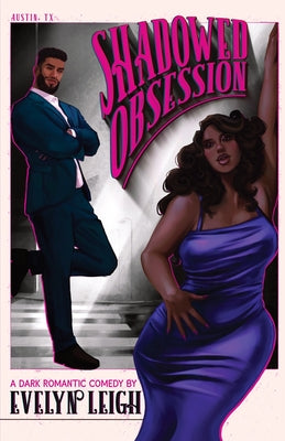 Cover Image for Shadowed Obsession: A Dark Romantic Comedy -- Evelyn Leigh, Paperback