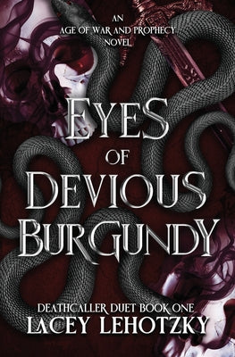 Cover Image for Eyes of Devious Burgundy -- Lacey Lehotzky, Paperback