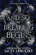 Cover Image for And So The Breaking Begins -- Lacey Lehotzky, Paperback