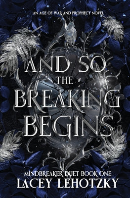Cover Image for And So The Breaking Begins -- Lacey Lehotzky, Paperback