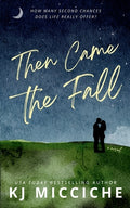 Cover Image for Then Came the Fall -- Kj Micciche, Paperback
