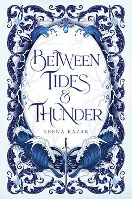 Cover Image for Between Tides & Thunder -- Leena Kazak, Paperback