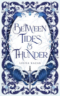 Cover Image for Between Tides & Thunder -- Leena Kazak, Hardcover