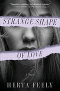 Cover Image for Strange Shape of Love -- Herta Feely, Paperback