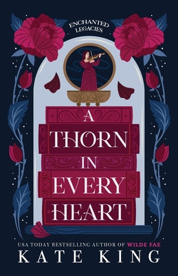 Cover Image for A Thorn in Every Heart -- Kate King, Paperback