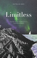 Cover Image for Limitless: Poetry of an Aromantic & Asexual Journey -- Patrick Bex, Paperback