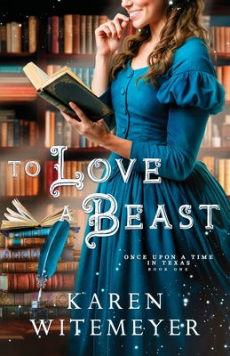 Cover Image for To Love a Beast -- Karen Witemeyer, Paperback