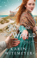 Cover Image for Part of Your World -- Karen Witemeyer, Paperback