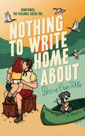 Cover Image for Nothing To Write Home About -- Becca Erin Title, Paperback