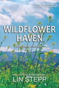 Cover Image for Wildflower Haven -- Lin Stepp, Paperback