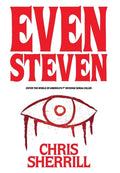 Cover Image for Even Steven -- Chris Sherrill, Hardcover