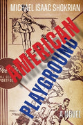 Cover Image for American Playground -- Michael Isaac Shokrian, Paperback
