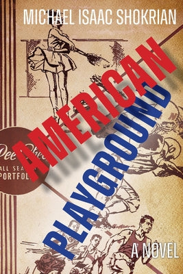 Cover Image for American Playground -- Michael Isaac Shokrian, Paperback