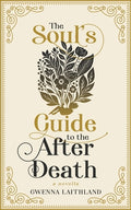 Cover Image for The Soul's Guide to the After Death -- Gwenna Laithland, Paperback