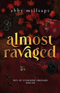 Cover Image for Almost Ravaged -- Abby Millsaps, Paperback