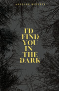 Cover Image for I'd Find You In The Dark: Spicy MM Romance/Thriller -- Bitetti, Paperback
