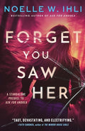 Cover Image for Forget You Saw Her: A standalone prequel to Ask for Andrea -- Noelle West Ihli, Paperback