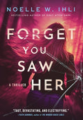 Cover Image for Forget You Saw Her: A standalone prequel to Ask for Andrea -- Noelle West Ihli, Hardcover