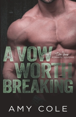 Cover Image for A Vow Worth Breaking -- Amy Cole, Paperback