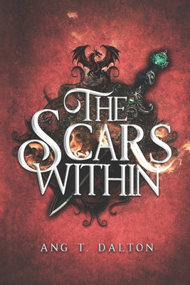 Cover Image for The Scars Within -- Ang T. Dalton, Paperback