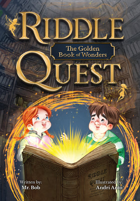 Cover Image for Riddle Quest: The Golden Book of Wonders -- Bob, Hardcover